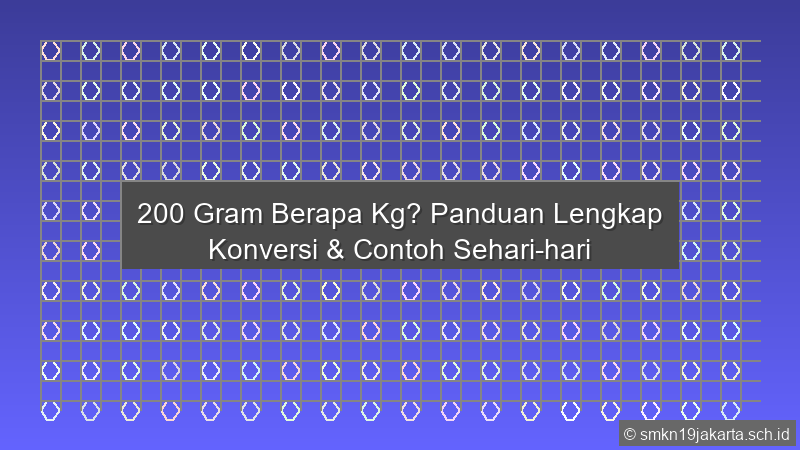 200 Gram Berapa Kg