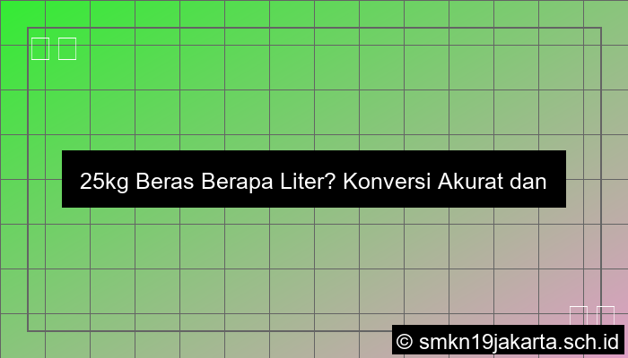 25kg beras berapa liter