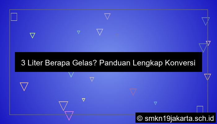 3 liter berapa gelas