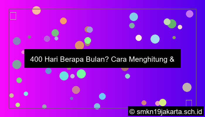 400 hari berapa bulan