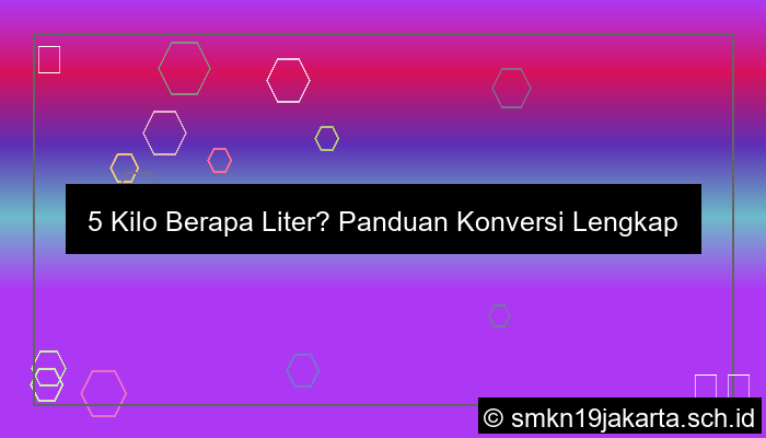 5 kilo berapa liter