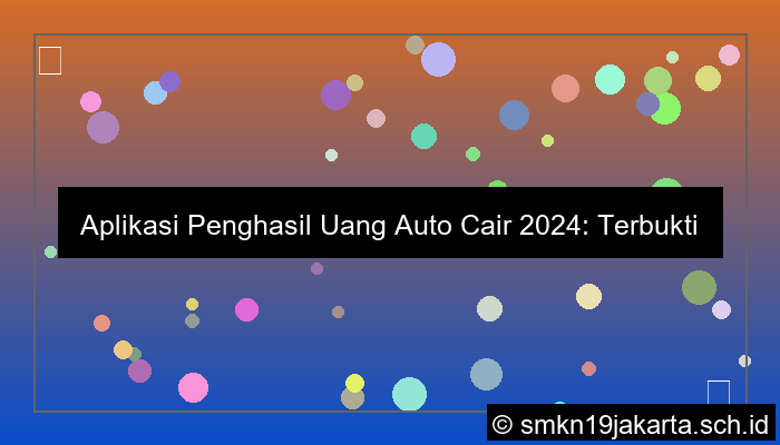 aplikasi penghasil uang auto cair