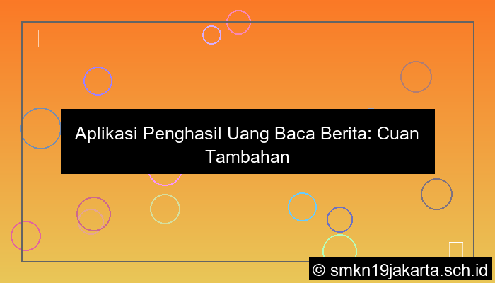 aplikasi penghasil uang baca berita