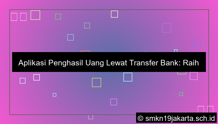 aplikasi penghasil uang lewat transfer bank