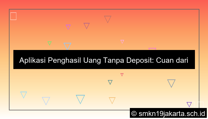 aplikasi penghasil uang tanpa deposit