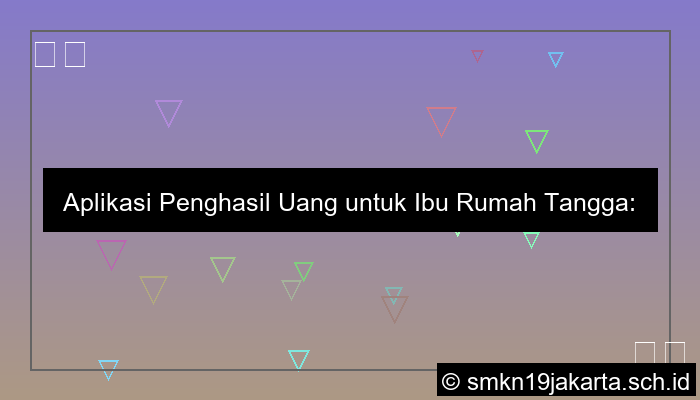 aplikasi penghasil uang untuk ibu rumah tangga