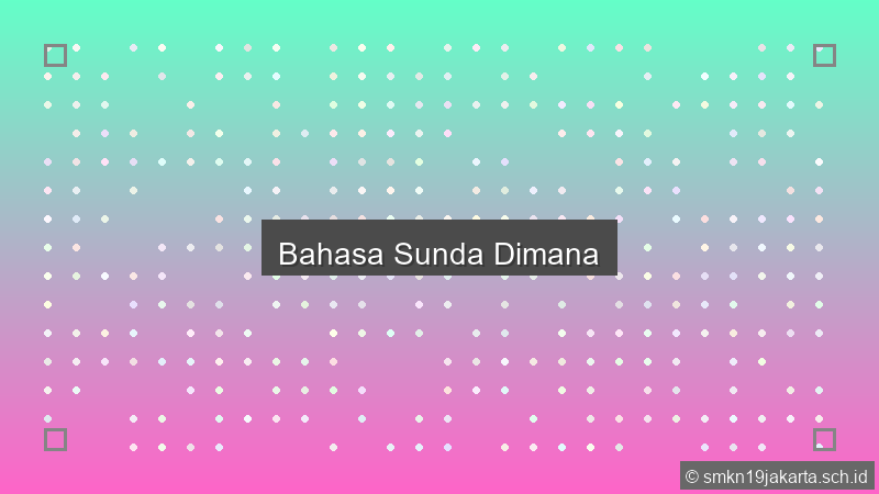 Bahasa Sunda Dimana