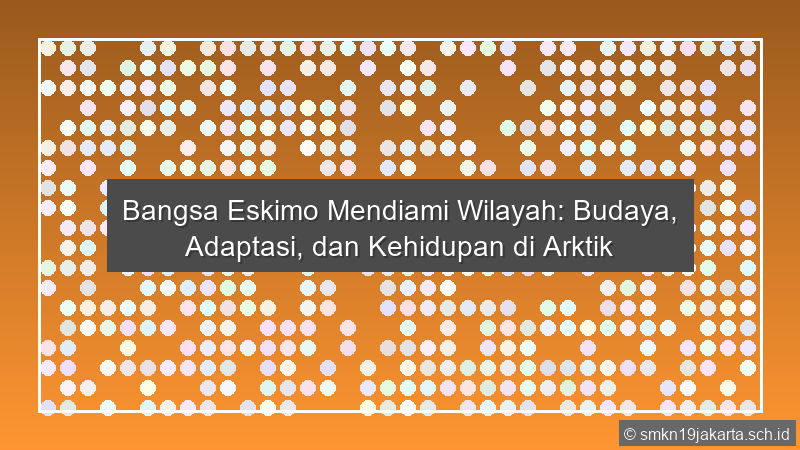 Bangsa Eskimo Mendiami Wilayah