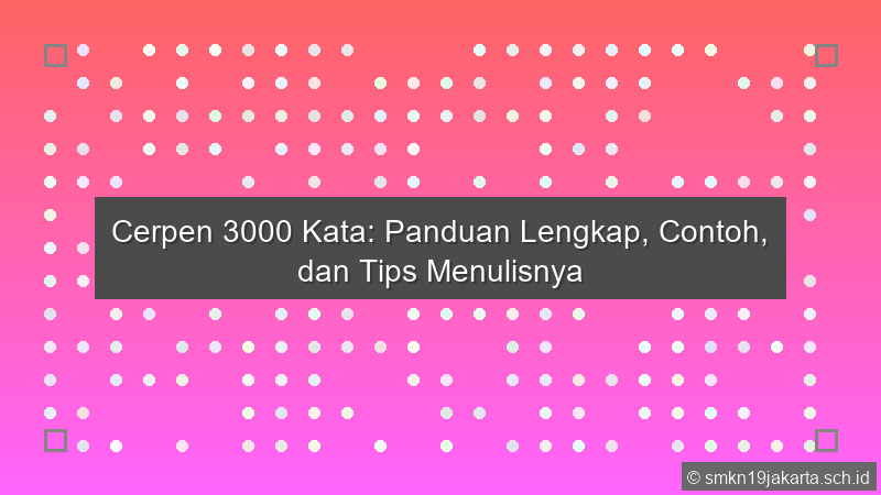 Cerpen 3000 Kata