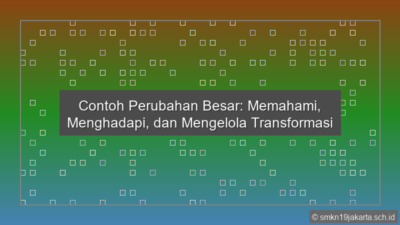 Contoh Perubahan Besar