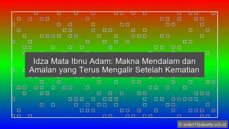 Idza Mata Ibnu Adam