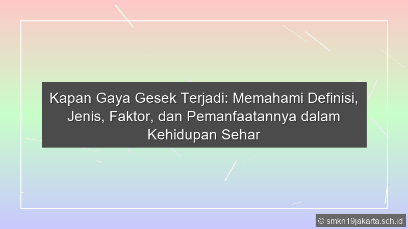 Kapan Gaya Gesek Terjadi