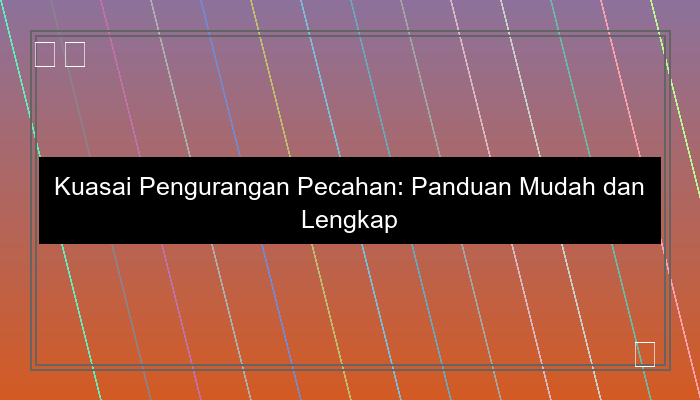 pengurangan pecahan