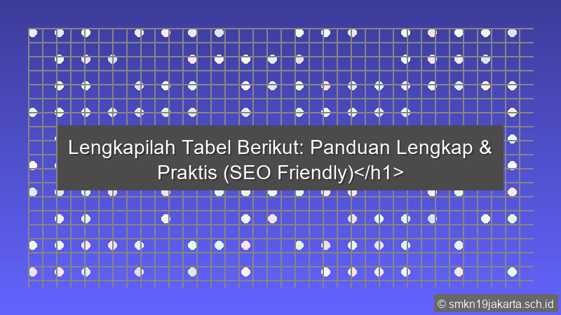 Lengkapilah Tabel Berikut