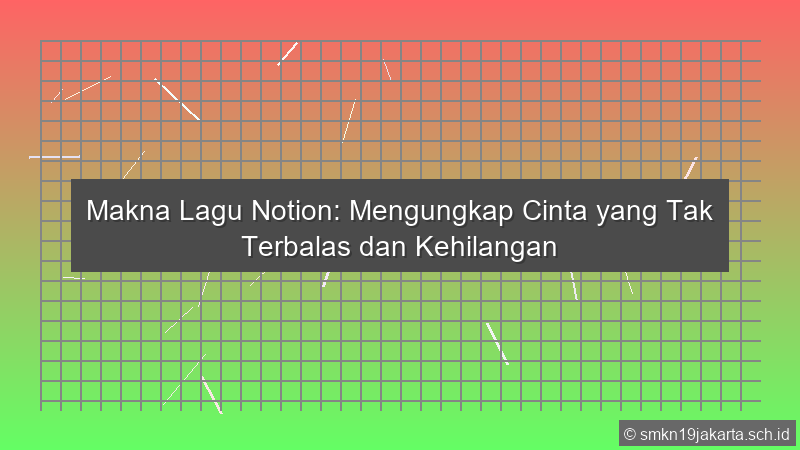 Makna Lagu Notion
