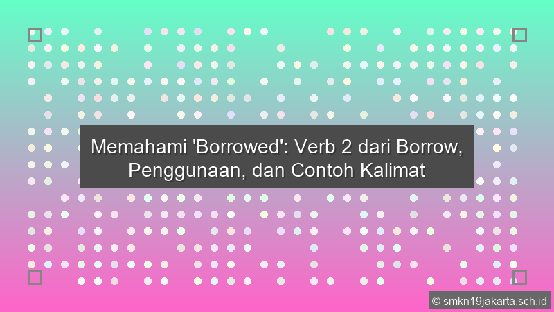 Verb 2 Borrow