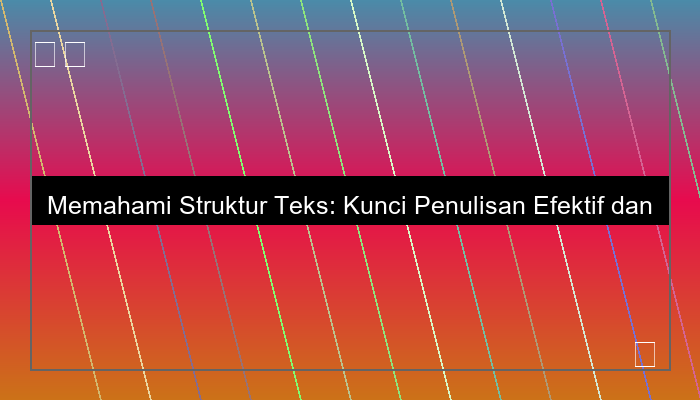 struktur teks
