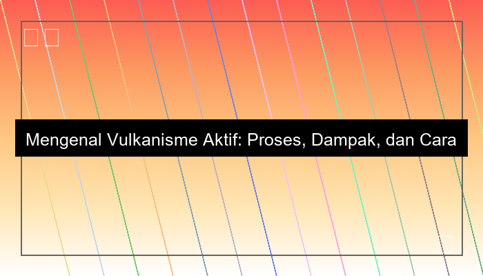vulkanisme aktif