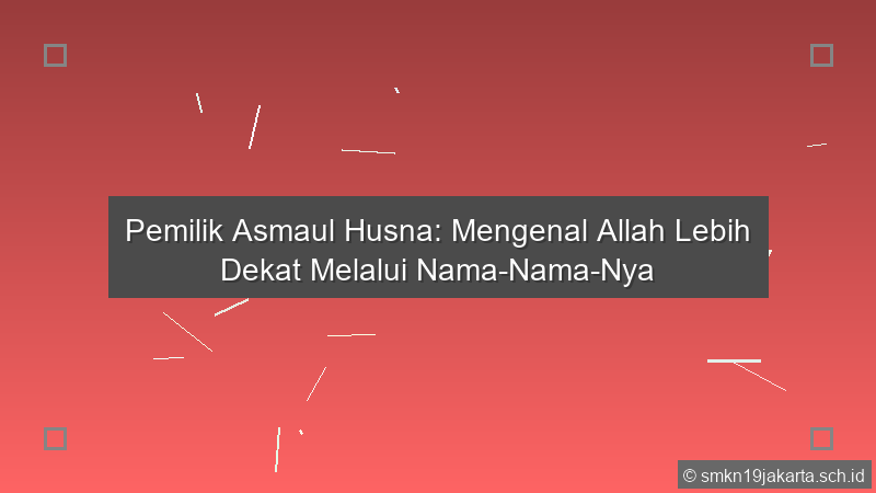 Pemilik Asmaul Husna Adalah