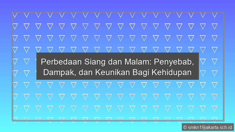 Perbedaan Siang Dan Malam