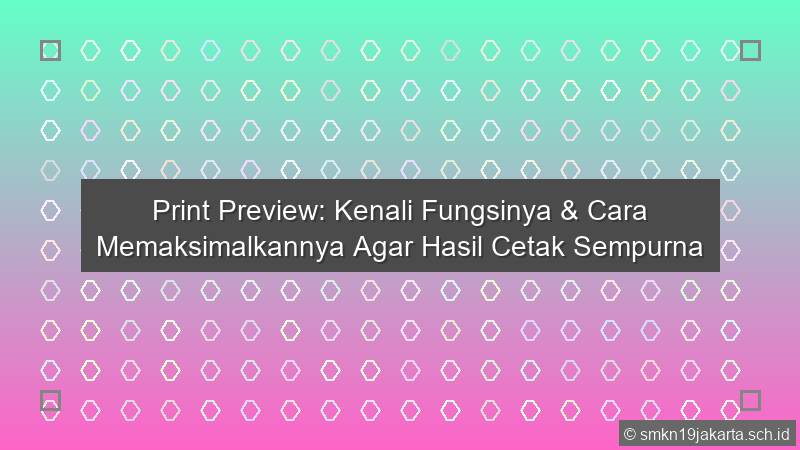 Print Preview Digunakan Untuk