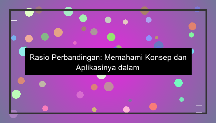 rasio perbandingan