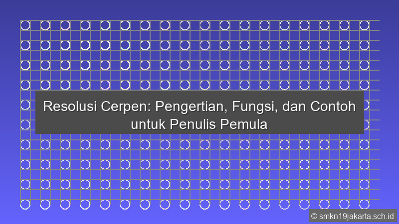 Resolusi Cerpen Adalah