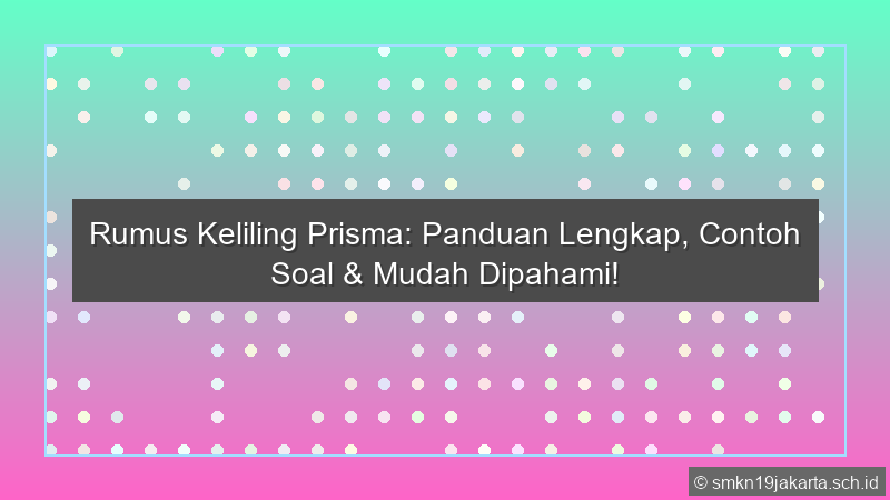 Rumus Keliling Prisma