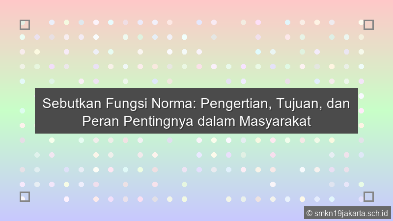 Sebutkan Fungsi Norma