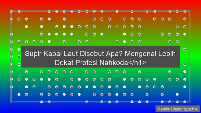 Supir Kapal Laut Disebut
