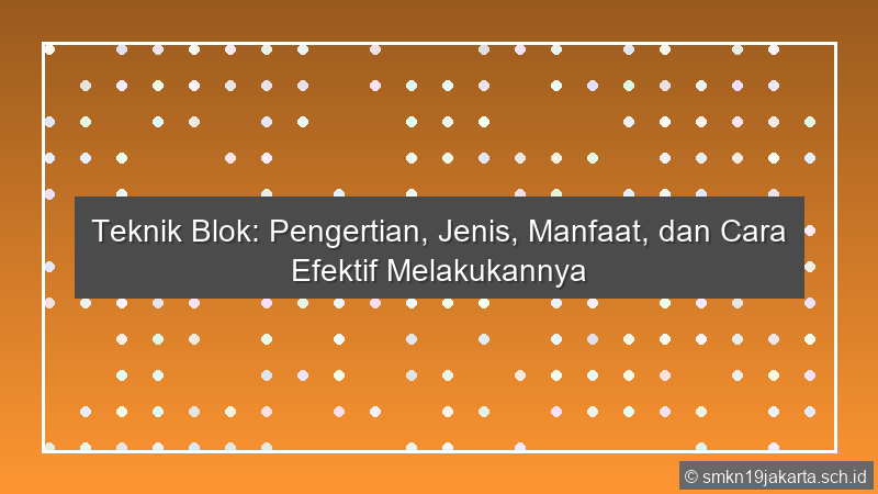 Teknik Blok Adalah
