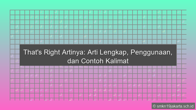 Thats Right Artinya