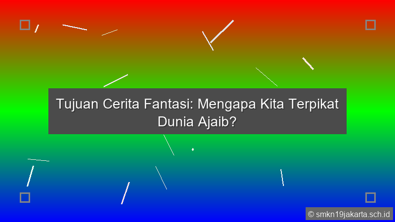 Tujuan Cerita Fantasi