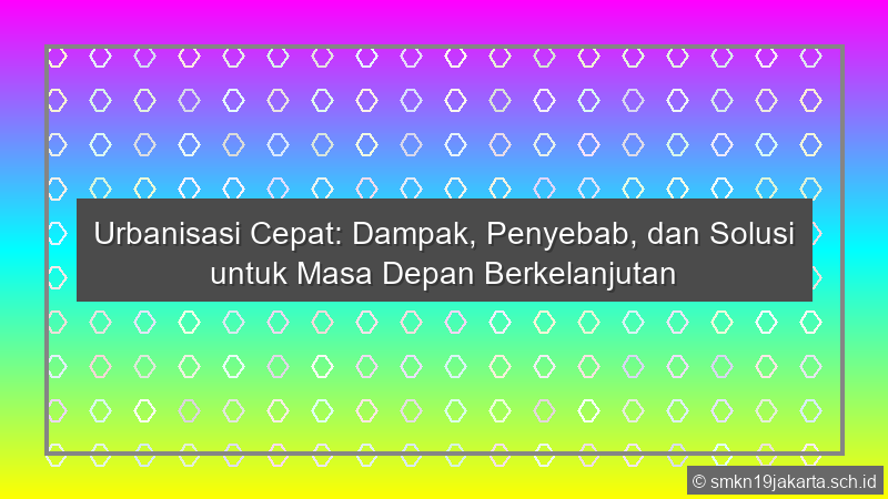 Urbanisasi Cepat