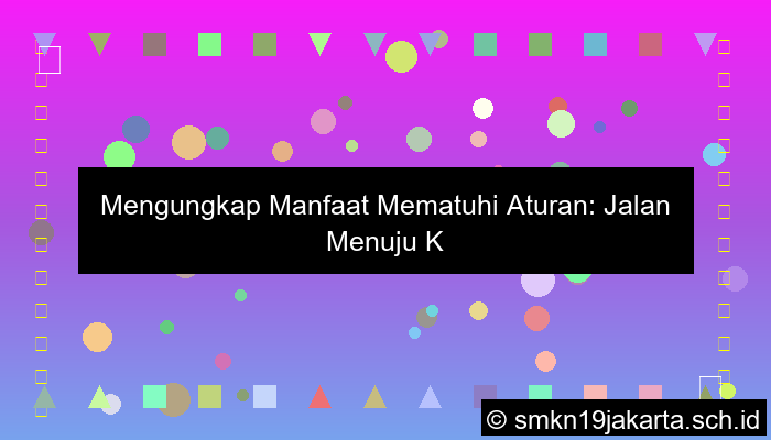 apa manfaat mematuhi aturan