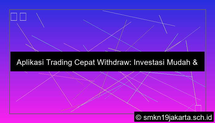 ilustrasi Aplikasi trading cepat withdraw