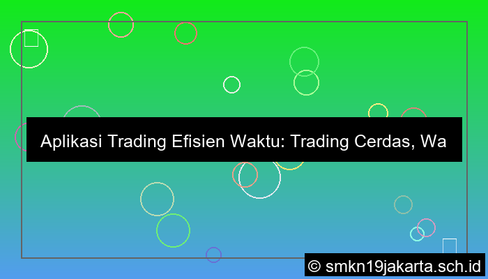 Aplikasi trading efisien waktu