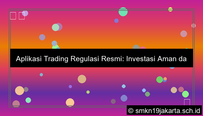 desain Aplikasi trading regulasi resmi