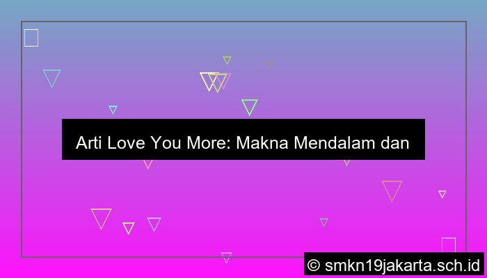 arti love you more