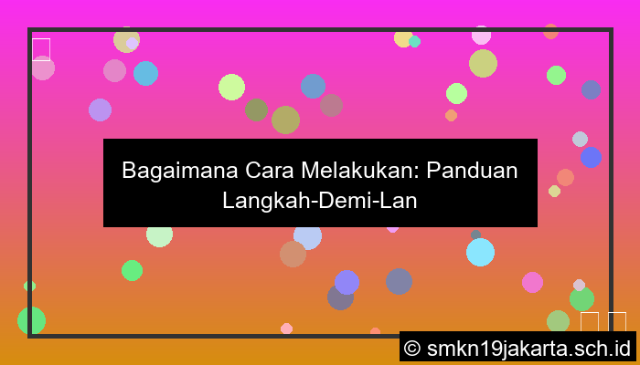 bagaimana cara melakukan