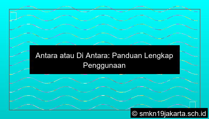 desain diantaranya atau di antaranya