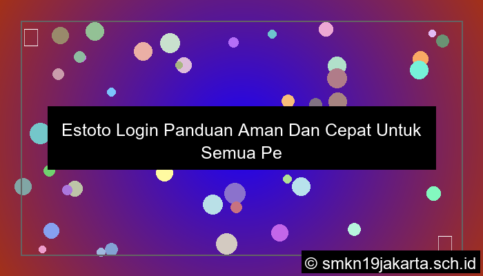 Estoto Login Panduan Aman Dan Cepat Untuk Semua Pengguna
