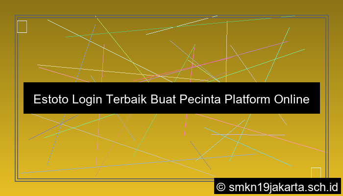 grafik Estoto Login Terbaik Buat Pecinta Platform Online