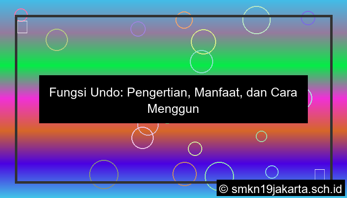 fungsi undo digunakan untuk