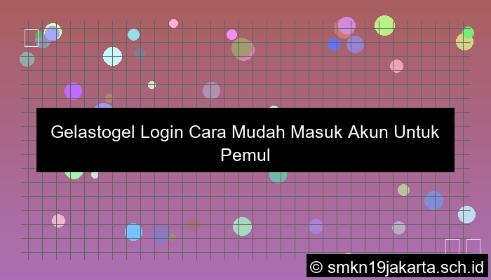 visual Gelastogel Login Cara Mudah Masuk Akun Untuk Pemula