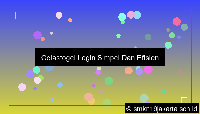 visual Gelastogel Login Simpel Dan Efisien
