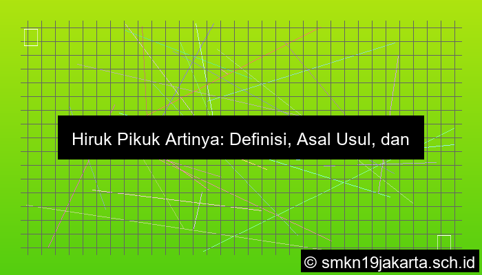 hiruk pikuk artinya