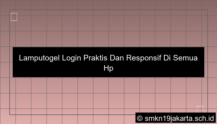 Lamputogel Login Praktis Dan Responsif Di Semua Hp