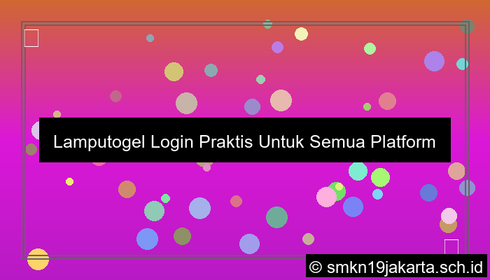 Lamputogel Login Praktis Untuk Semua Platform