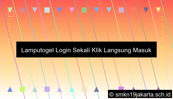 Lamputogel Login Sekali Klik Langsung Masuk